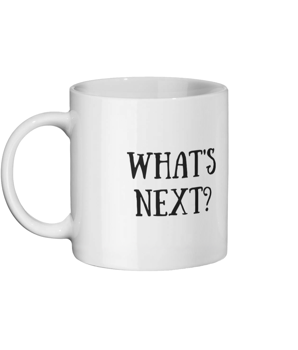 What’s Next Mug Left